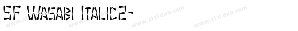 SF Wasabi Italic2字体转换